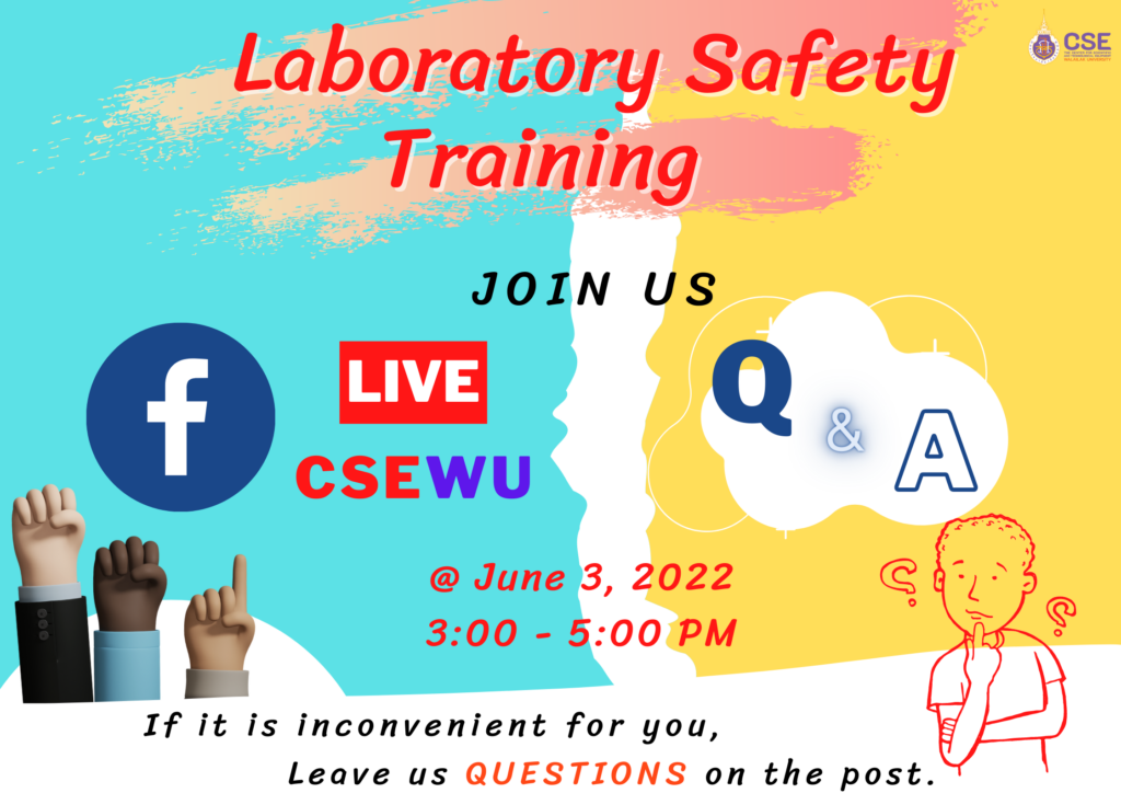 Live Knowledge Q&A via Facebook : CSEWU Laboratory Safety Training.